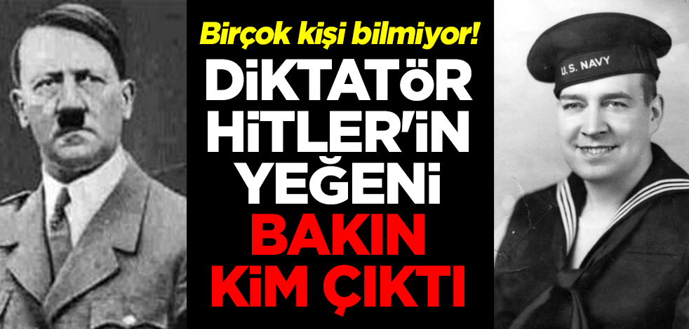 Birçok kişi bilmiyor! Diktatör Hitler'in yeğeni bakın kim çıktı