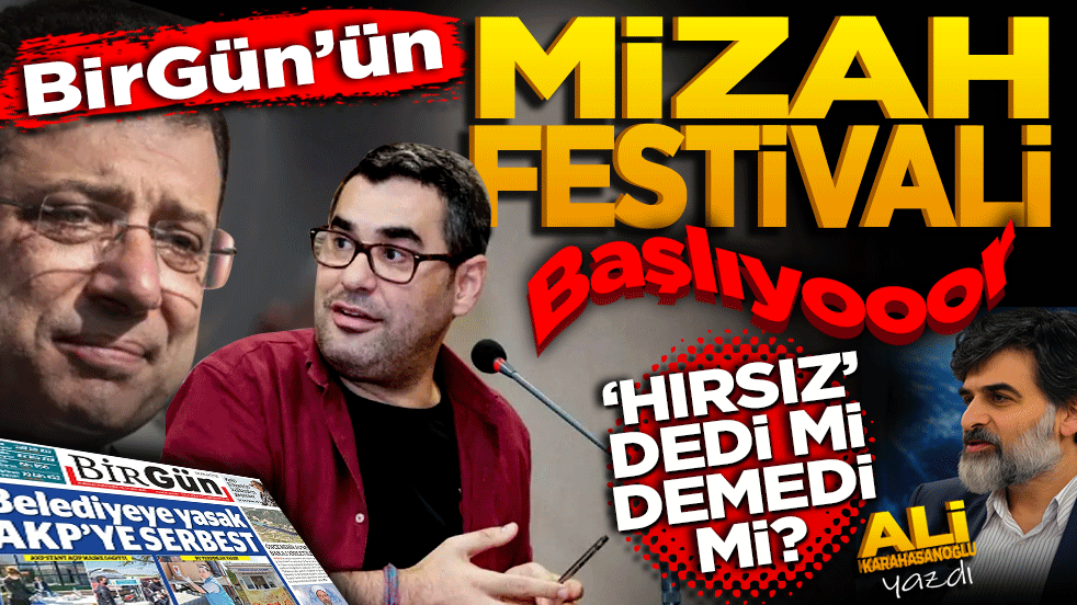 Birgün’ün Mizah Festivali Başlıyor! ‘Hırsız’ dedi mi, demedi mi?