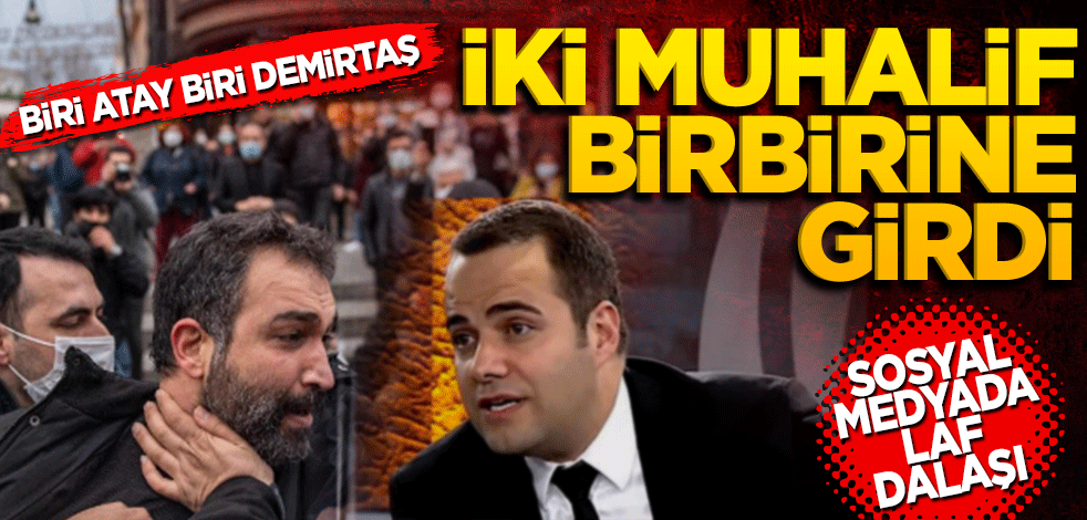 Biri Atay biri Demirtaş! İki muhalif bir birine girdi