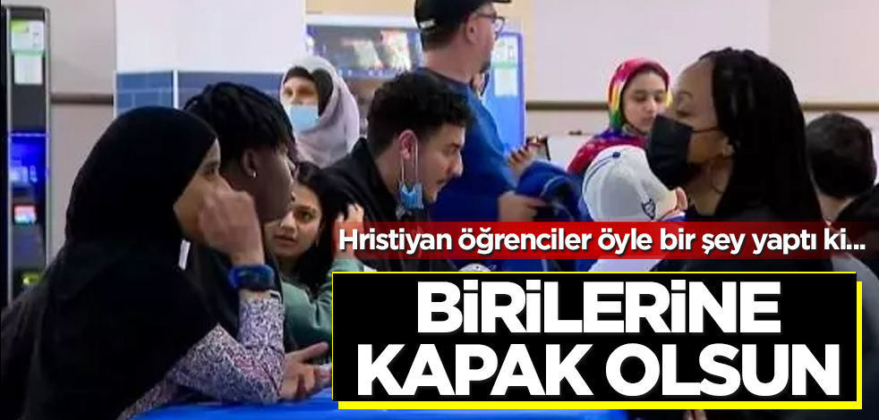 Birilerine kapak olsun! Hristiyan öğrenciler öyle bir şey yaptı ki...