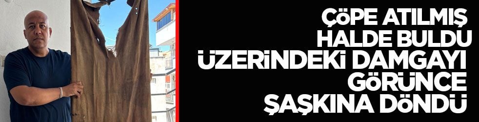 Birinci Dünya Savaşı’ndan kalma! Çöpe atılmış halde buldu, üzerindeki damgayı görünce şaşkına döndü 