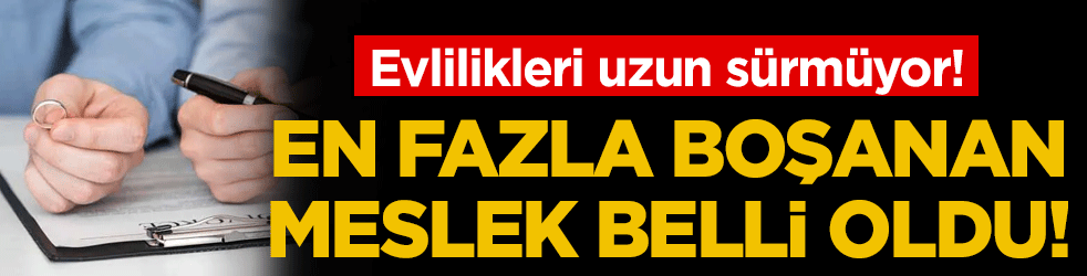 Birinci sıradaki rekor kırdı! İşte boşanmanın en çok olduğu meslek!