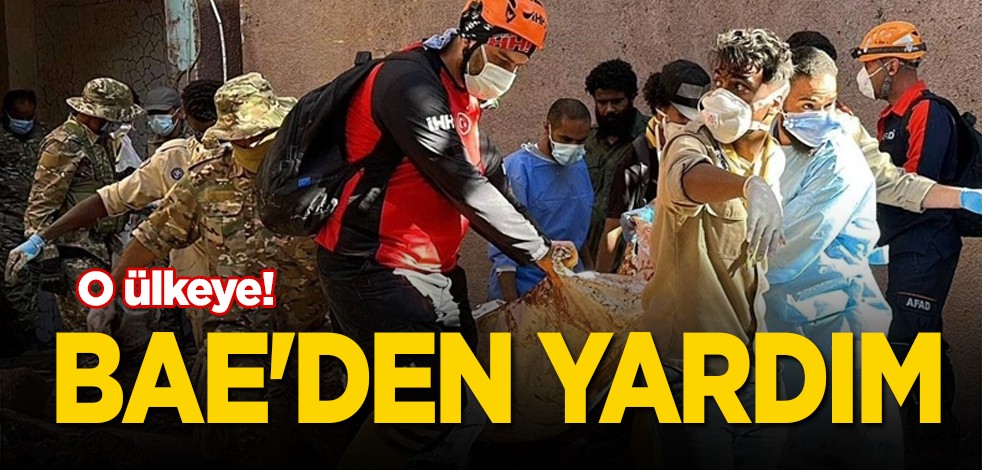 Birleşik Arap Emirlikleri (BAE)'den yardım atağı: Libya'da ölenlerin kimliklerini özel ekip önce gidip tespit ediyor