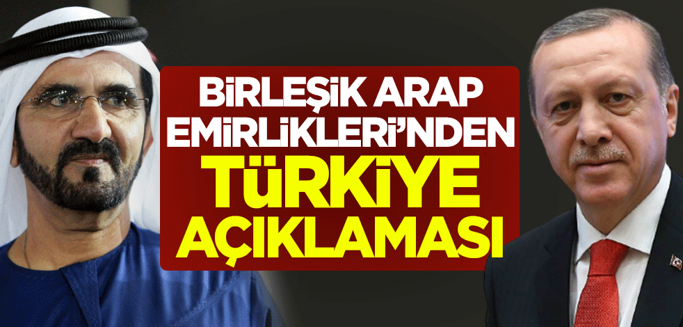 Birleşik Arap Emirlikleri'nden Türkiye açıklaması