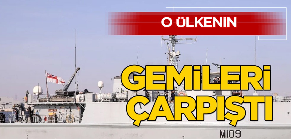 Birleşik Krallık'ın flaş sözleri! 2 adet mayın avlama gemileri çarpıştı: Sebep olanlara ateş püskürdü! İddialı çıkış
