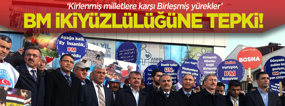 BirLEŞmiş Milletler ikiyüzlülüğüne sert tepki!