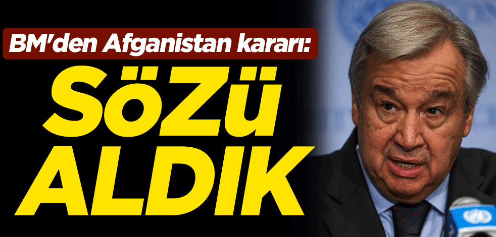 Birleşmiş Milletler'den Afganistan kararı: Sözü aldık