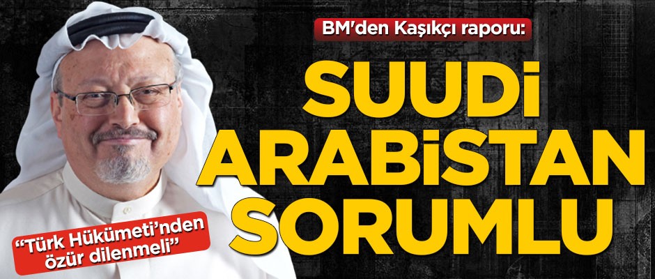 Birleşmiş Milletler'den Cemal Kaşıkçı raporu: Suudi Arabistan sorumlu