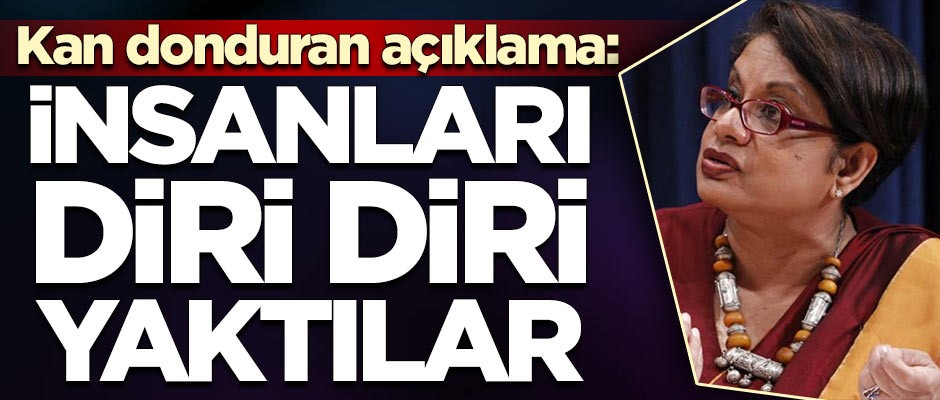 Birleşmiş Milletler'den kan donduran açıklama: İnsanları diri diri yaktılar