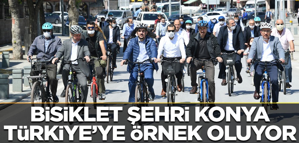 Bisiklet şehri Konya Türkiye'ye örnek oluyor