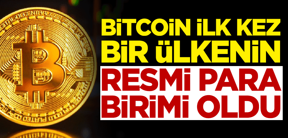 Bitcoin ilk kez bir ülkenin resmi para birimi oldu