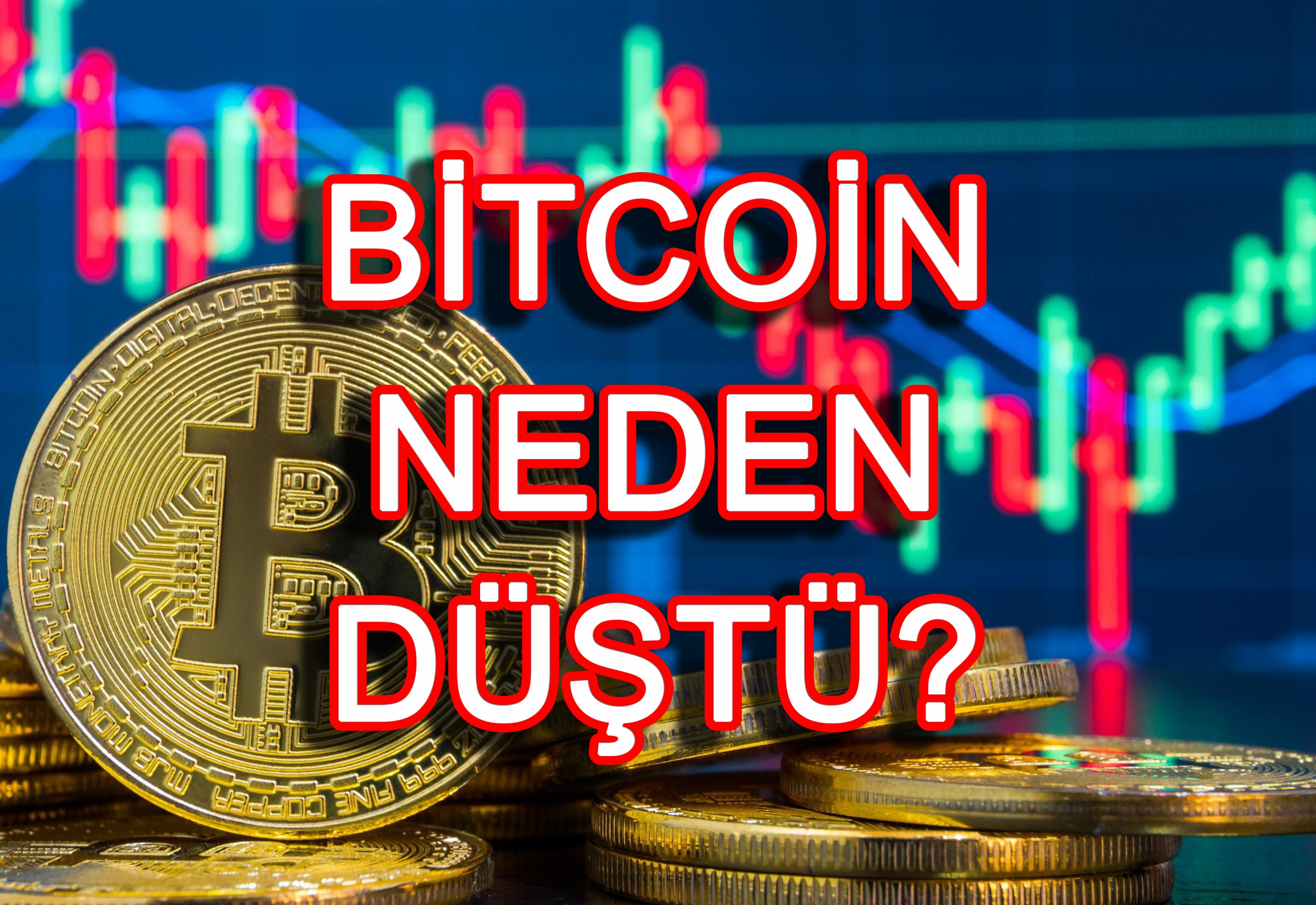 Bitcoin neden düştü?