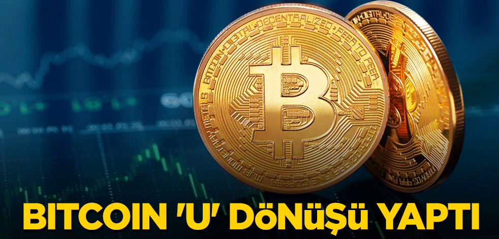 Bitcoin 'U' dönüşü yaptı