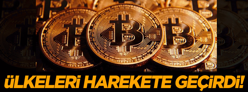 Bitcoin, ülkeleri harekete geçirdi!