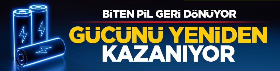 Biten pil geri dönüyor: Gücünü yeniden kazanıyor