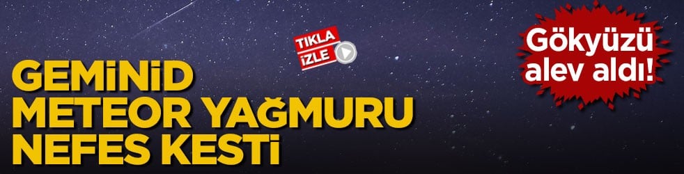 Bitlis’te gökyüzü alev aldı! Geminid meteor yağmuru nefes kesti