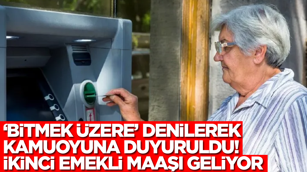 'Bitmek üzere' denilerek müjde verildi: İkinci emekli maaşı geliyor