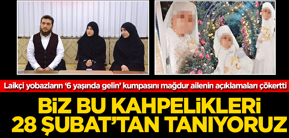 Biz bu kahpelikleri 28 Şubat’tan tanıyoruz