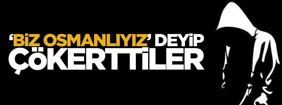 'Biz Osmanlıyız' deyip Terörist İsrail'in üçte biriini çökerttiler