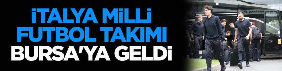 Bizim &Ccedil;ocuklar&rsquo;ın rakibi geldi! İtalyanlar Bursa'da