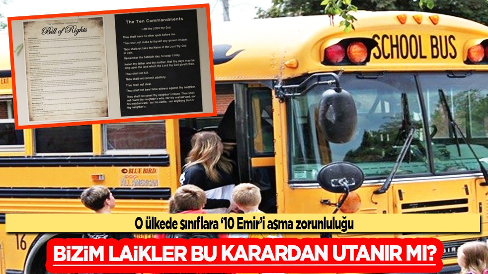 Bizim laikler bu karardan utanır mı? Sınıflara ’10 Emir’i asma zorunluluğu...