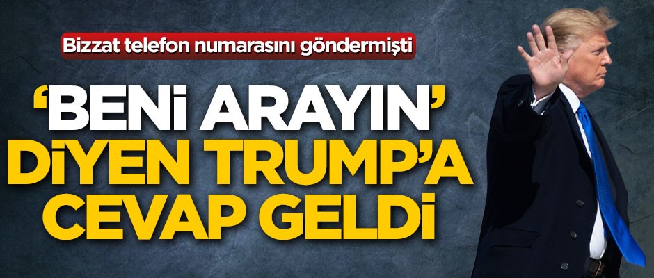 Bizzat telefon numarasını göndermişti! ‘Beni arayın’ diyen Trump’a cevap geldi