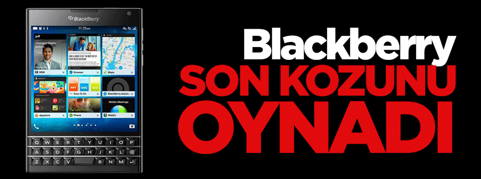 Blackberry son kozunu oynuyor
