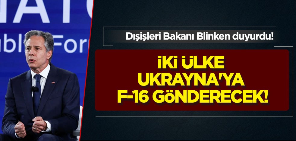 Blinken: Danimarka ve Hollanda, Ukrayna'ya F-16 gönderecek! Norveç, hibe edecek! Savaş uçağı desteği