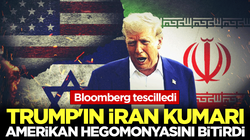 Bloomberg tescilledi: Trump’ın İran kumarı Amerikan hegemonyasını bitirdi