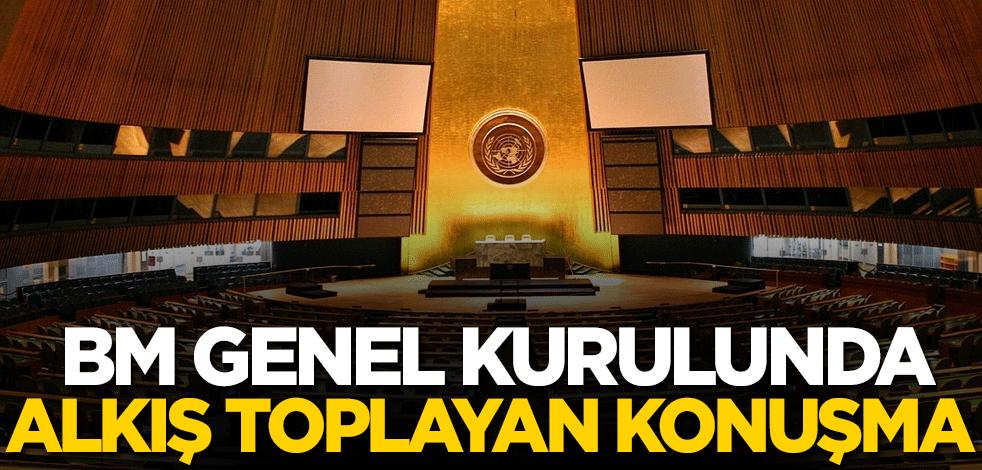 BM Genel Kurulunda alkış toplayan konuşma