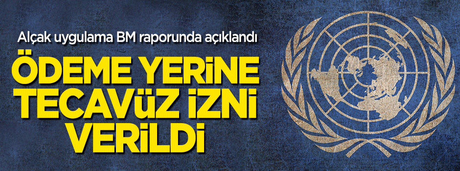 BM: Güney Sudan'da ödeme yerine tecavüz izni!