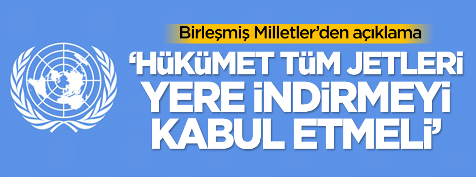 BM: Hükümet tüm jetleri yere indirmeyi kabul etmeli