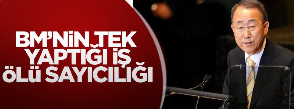 'BM ölü sayıcılığı yapıyor'