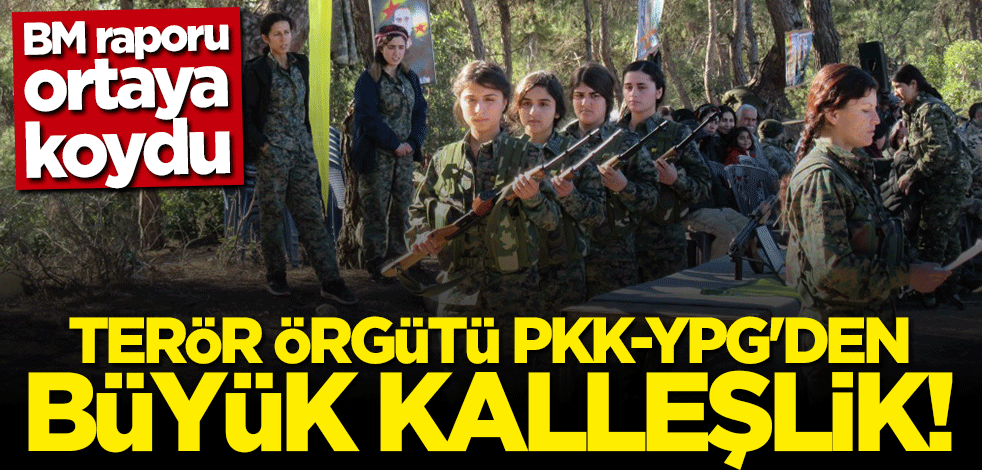 BM raporu ortaya koydu! Terör örgütü YPG/PKK'dan büyük kalleşlik