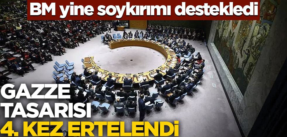 BM yine soykırımı destekledi! Gazze tasarısı 4. kez ertelendi