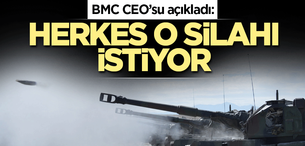 BMC CEO’su açıkladı: Herkes o silahı istiyor