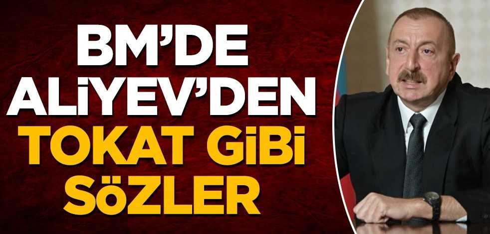 BM'de Aliyev'den tokat gibi sözler!