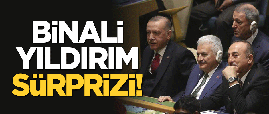 BM'de 'Binali Yıldırım' sürprizi!