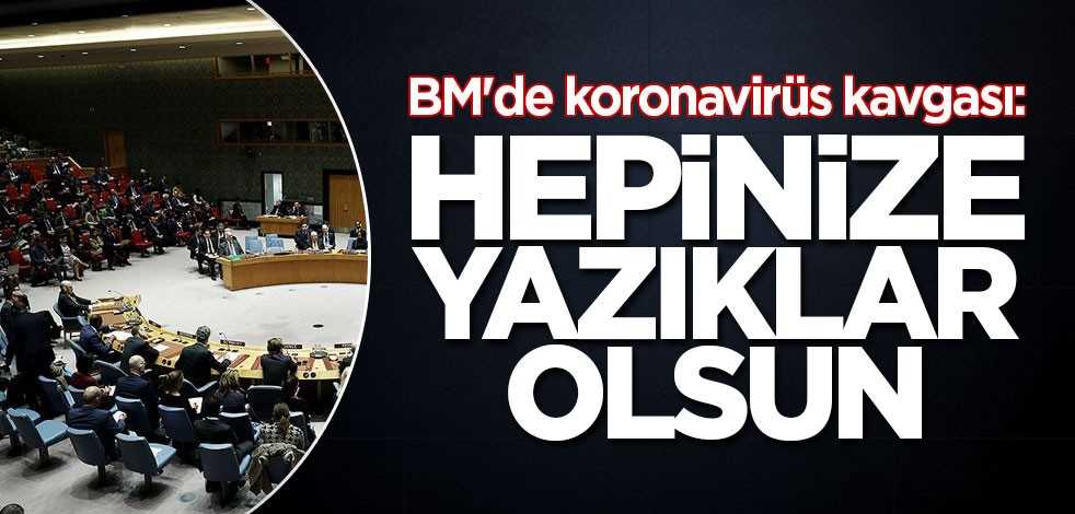 BM'de koronavirüs kavgası: Hepinize yazıklar olsun
