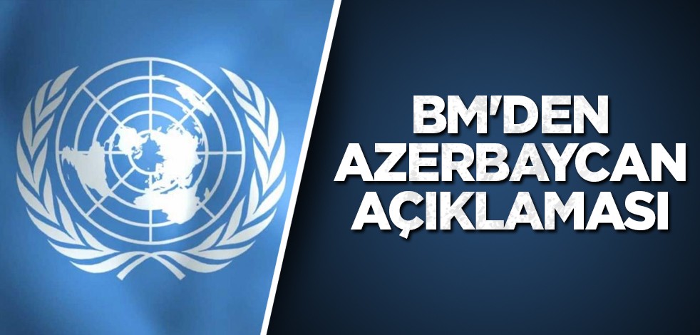 BM'den Azerbaycan açıklaması