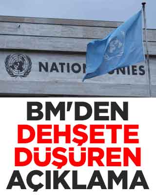 BM'den dehşete düşüren açıklama