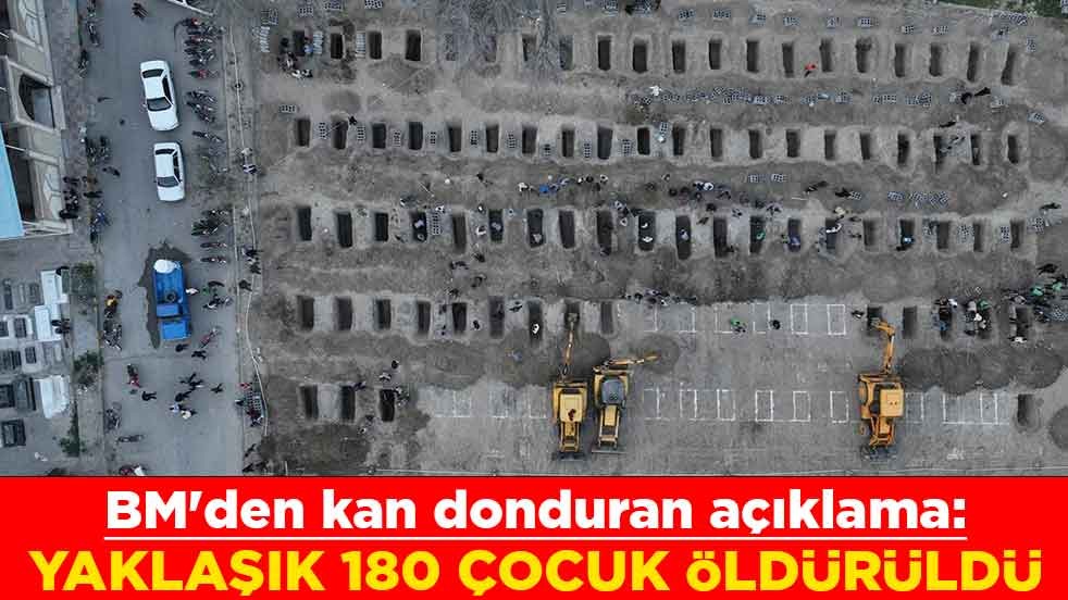 BM'den kan donduran açıklama: Yaklaşık 180 çocuk öldürüldü
