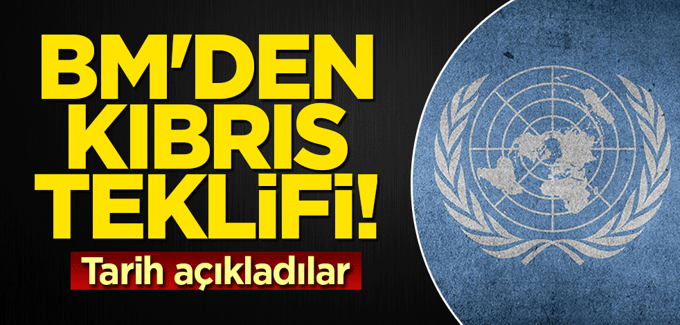 BM'den Kıbrıs teklifi! Tarih bile açıkladılar