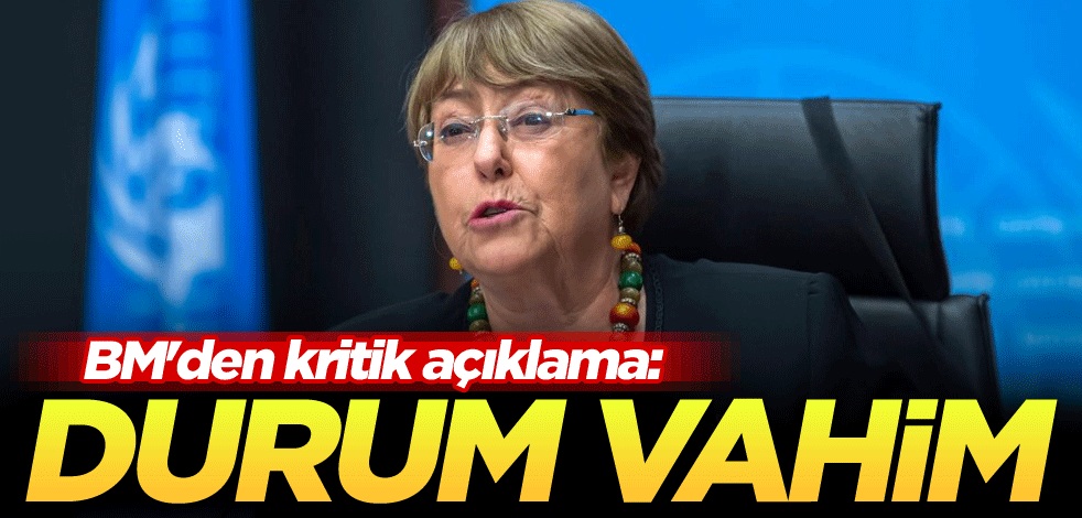 BM'den kritik açıklama: Durum vahim