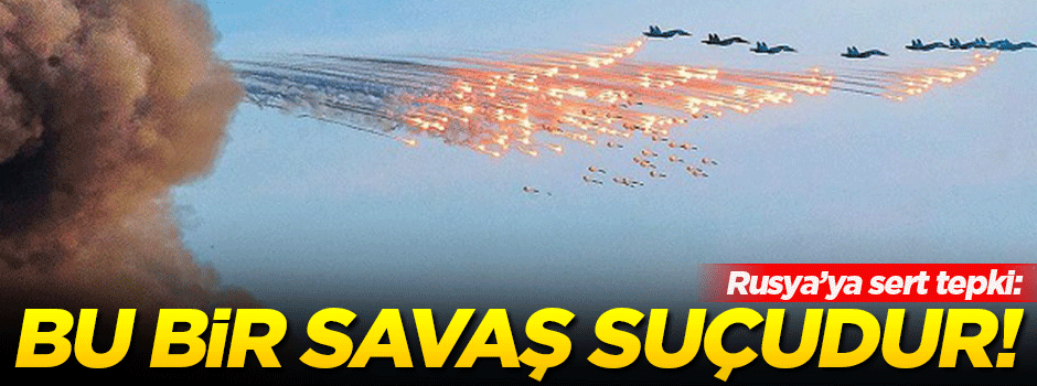 BM'den Rusya'ya: Bu bir savaş suçudur