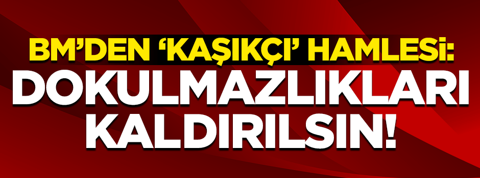 BM'den Kaşıkçı talimatı! 'Dokunulmazlıkları kaldırılsın'