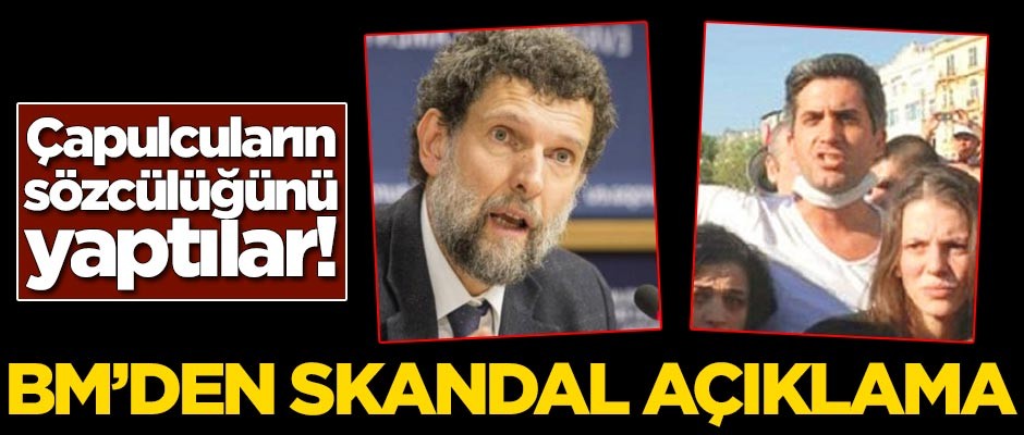 BM'den skandal Türkiye açıklaması! Çapulcuların sözcülüğünü yaptılar