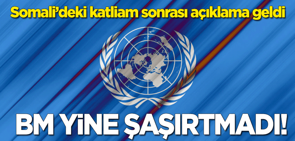 BM'den 'Somali' açıklaması! Yine şaşırtmadı