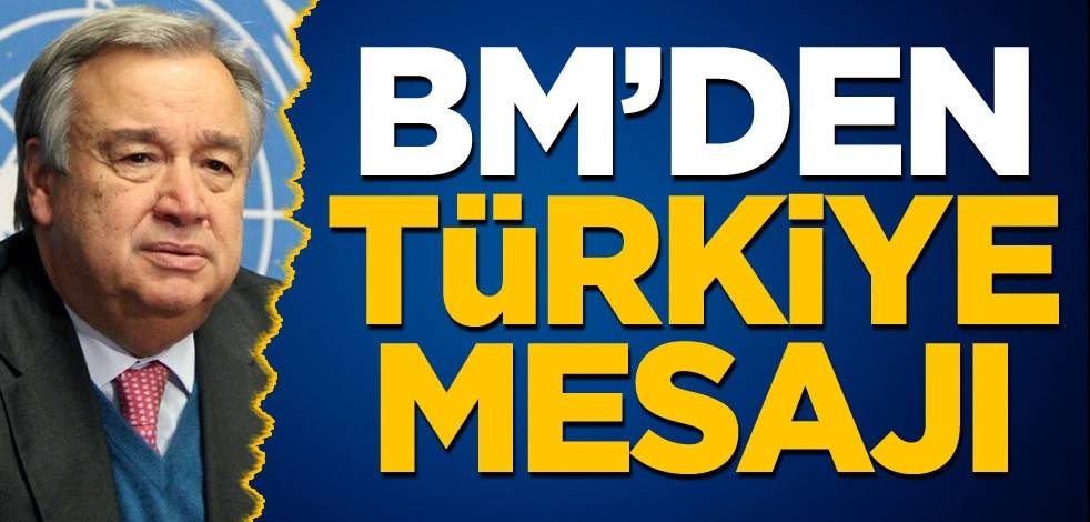 BM'den Türkiye mesajı