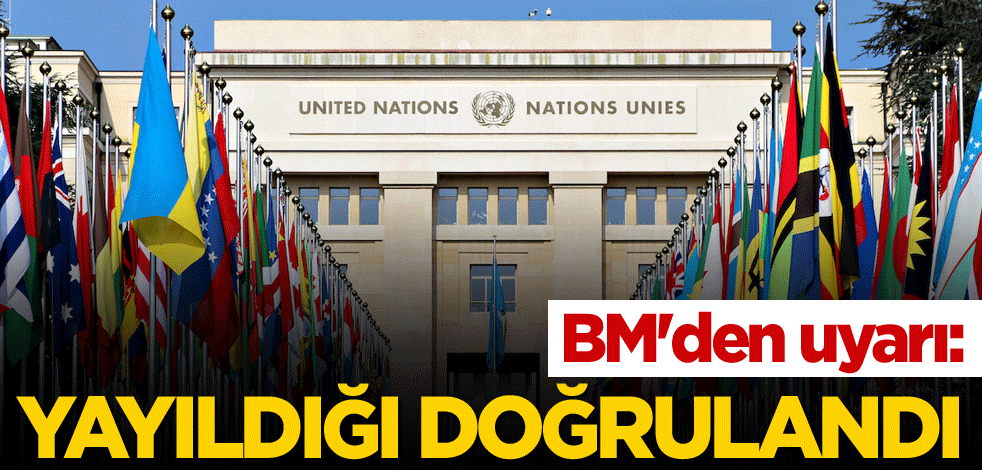 BM'den uyarı: Yayıldığı doğrulandı